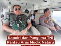 Kapolri Jenderal Polisi Drs. Listyo Sigit Prabowo bersama Panglima TNI Jenderal TNI Agus Subiyanto mengecek jalur mudik libur Natal dan Tahun Baru (Nataru). Foto (Ist).