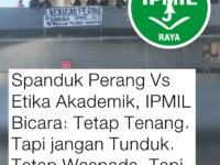 Spanduk Perang Vs Etika Akademik, IPMIL Bicara: Tetap Tenang, Tapi Jangan Tunduk, Tetap Waspada, Tapi Jangan Takut